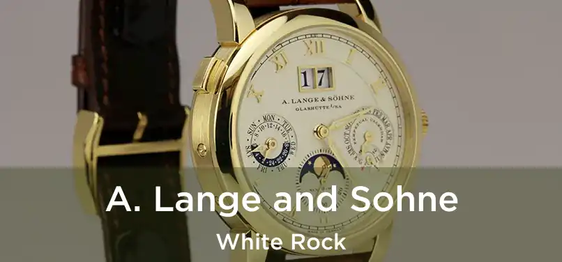  A. Lange and Sohne White Rock