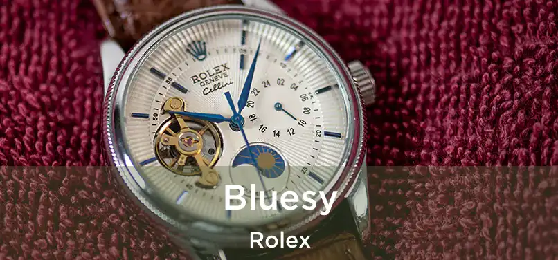  Bluesy Rolex