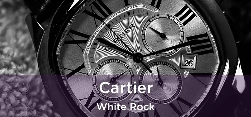  Cartier White Rock