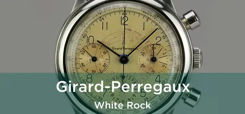  Girard-Perregaux White Rock