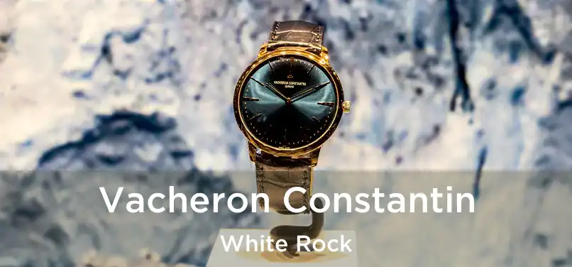  Vacheron Constantin White Rock