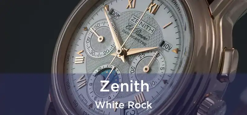  Zenith White Rock